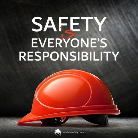 Safety Is Everyones Responsibility Safety Quotes Workplace