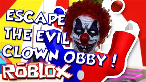 Escape The Killer Clowns Obby New Roblox Cute Girl Clothes For Free