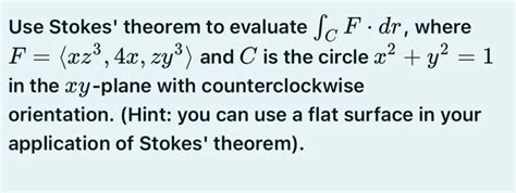 Solved Use Stokes Theorem To Evaluate ∫cf⋅dr Where