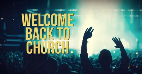 Welcome Back To Church