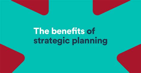 9 Benefits Of Strategic Planning