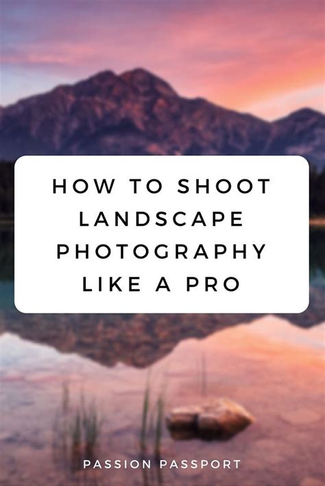 Quick And Easy Landscape Photography Hacks From A Professional