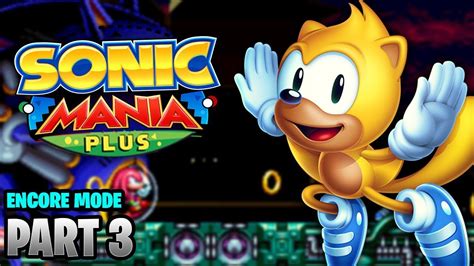 Sonic Mania Plus Encore Mode Walkthrough No Commentary Part 3 Youtube
