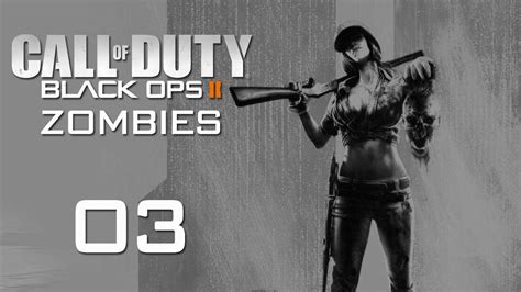 Call Of Duty Black Ops 2 Zombie Mode Pt3 Youtube