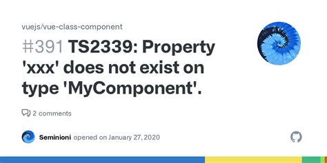 Ts Property Xxx Does Not Exist On Type Mycomponent Issue