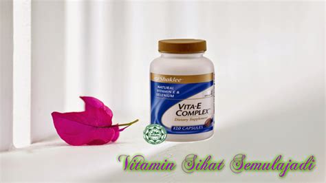 Kebaikan Dan Manfaat Vitamin E Shaklee Vitamin Sihat Semulajadi