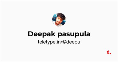 Deepak Pasupula — Teletype