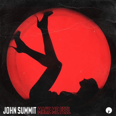 John Summit Make Me Feel Extended Mix