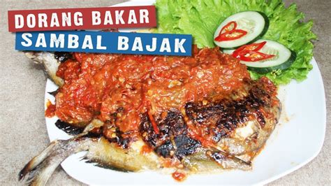 Sajian ini merupakan salah satu kuliner . IKAN BAKAR DORANG SAMBAL BAJAK - YouTube