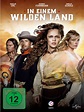 In einem wilden Land - Film 2013 - FILMSTARTS.de