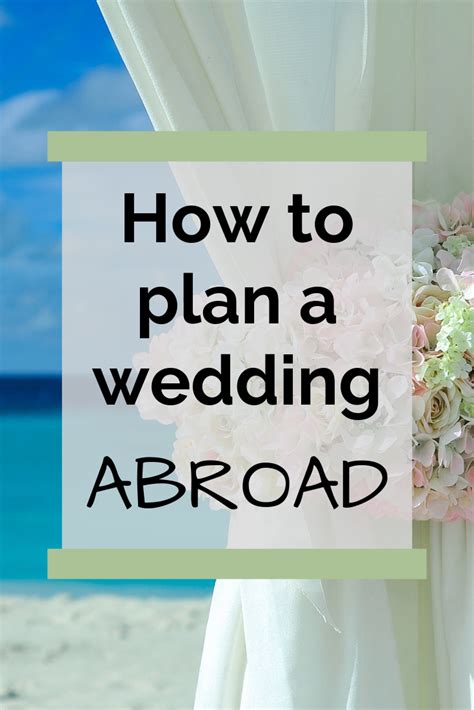 planning a wedding abroad dream of home wedding abroad wedding planning how to plan