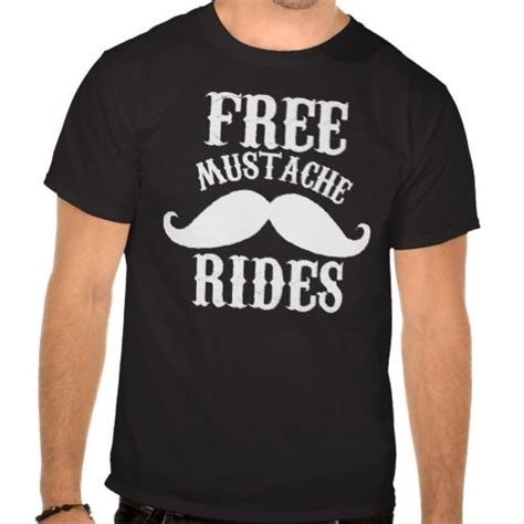 Free Mustache Rides T Shirt Mens Shirts T Shirt Shirts