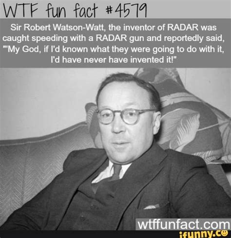 Wte Fun Fact Sir Robert Wait The Inventor Of Radar Was Caught
