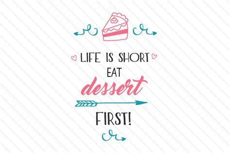Life Is Short Eat Dessert First Svg Cut File By Cut Cut Palooza · Creative Fabrica