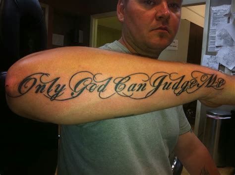Only God Can Judge Me Lettering Arm Tattoo