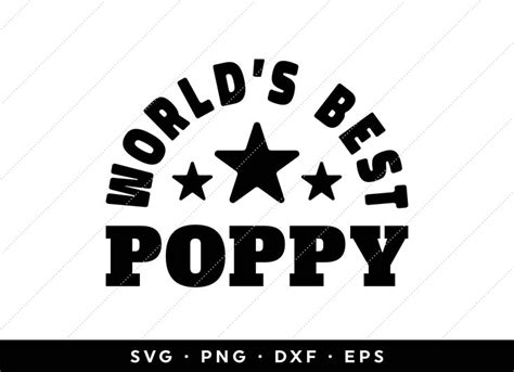 Worlds Best Poppy Svg Fathers Day Svg Files Fathers Day Svg Etsy
