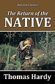 The Return of the Native by Thomas Hardy by Thomas Hardy | NOOK Book ...