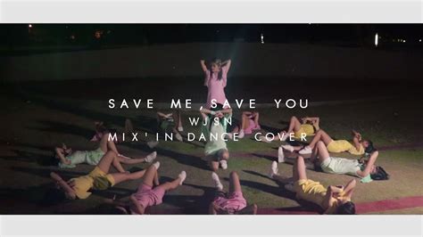 Save Me Save You 우주소녀 WJSN dance cover by MIX IN OT13 Ver