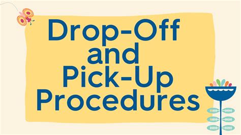 Drop Off And Pick Up Procedures • Escuela Del Sol Montessori