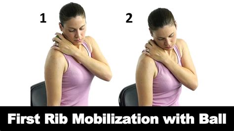First Rib Mobilization With A Ball Can Help If Your First Rib Is