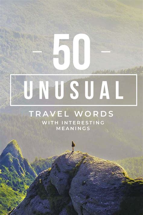 50 Unusual Travel Words With Interesting Meanings Travel Words Words