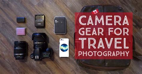 Whats In My Camera Bag Camera Gear For Travel Photography My