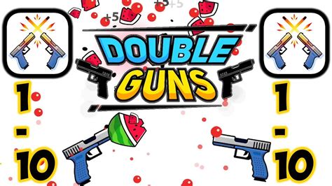 Double Guns Gameplay First Levels 1 10 Ios Android Youtube