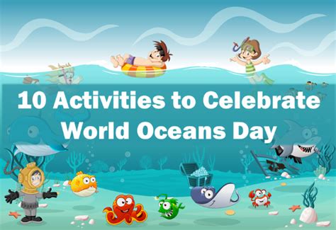 10 Activities To Celebrate World Oceans Day Oceans