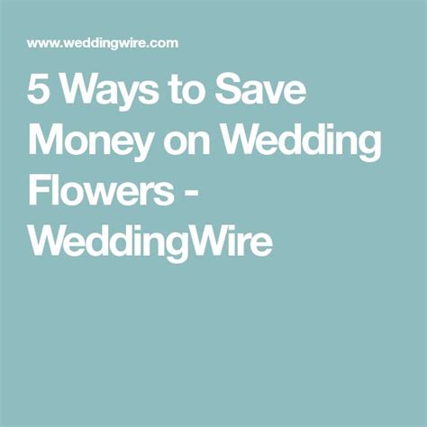 5 Ways To Save Money On Wedding Flowers Saving Money Ways To Save