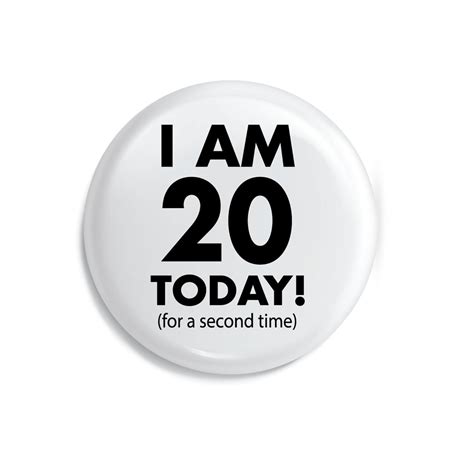 Funny Unique 40th Birthday Pin Badge Twenty 59mm 25 Inches Etsy Uk