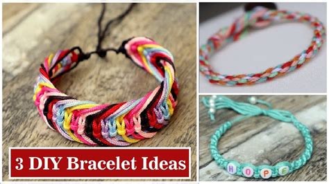 3 Diy Bracelet Ideas How To Make Bracelets At Home Handmade Thread