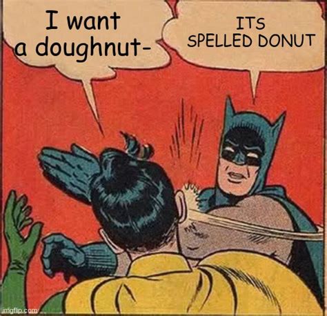 Ugh Its Donut Imgflip