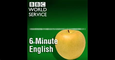 6 Minute English De Bbc Sur Itunes