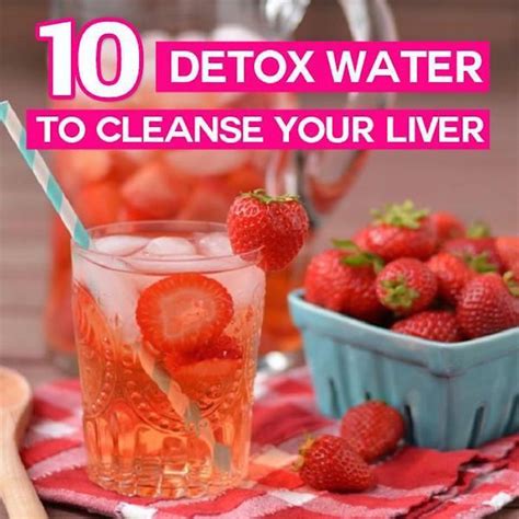 10 Liver Detoxing Water Recipes Healthy Detox Homemade Detox Detox