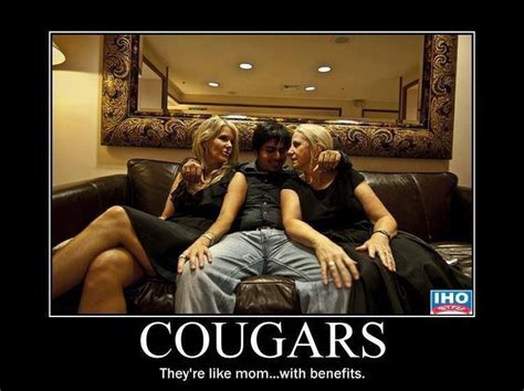 Three People Are Sitting On A Couch With The Caption Cougars Theyre Like Mom With Benefits