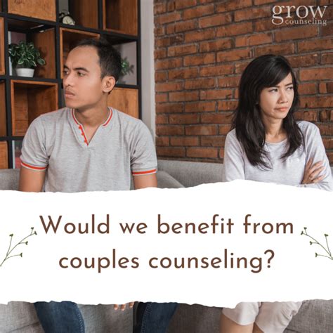 Would We Benefit From Couples Counseling — Grow Counseling By Grow Counseling Medium