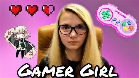 Дівчата Геймери🌸 Моя історія Gamer Girl ️ Youtube