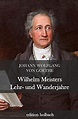 Wilhelm Meisters Lehr- und Wanderjahre von Goethe, Johann Wolfgang von