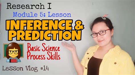 Inference Vs Prediction Basic Science Process Skills Research I