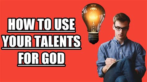 How To Use Your Talents For God And Bless Others Youtube
