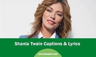Top 150 Shania Twain Captions & Lyrics For Instagram