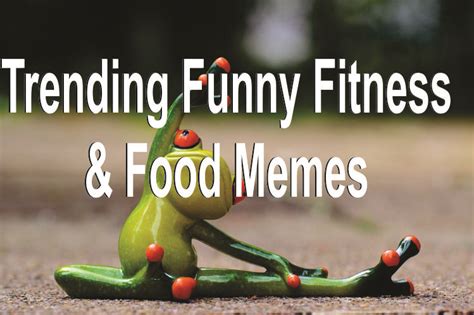 27 Trending Funny Fitness And Food Memes
