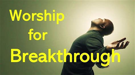 3 Hours Worship Songs For Breakthrough High Praise And Worship Songs