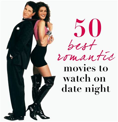 The 50 Best Romantic Movies To Watch On Date Night Best Romantic