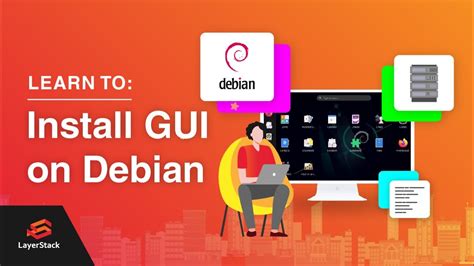 Complete Guide Installing Graphical User Interface Gui On Debian 11