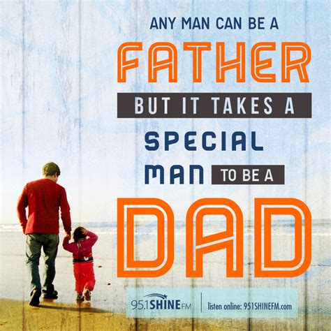 Sure, his dna runs through their blood—he is their father. Any man can be a father, but it takes a special man to be a dad. | Father, Dads, Man