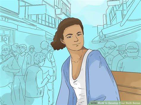 How To Develop Your Sixth Sense 10 Steps With Pictures