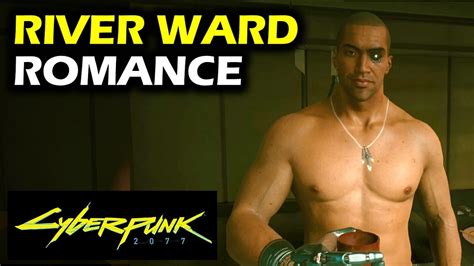 river ward romance and kissing scene with female v cyberpunk 2077 romance and relationships guide