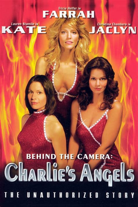 Behind The Camera The Unauthorized Story Of Charlie S Angels