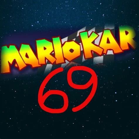 Stream Mario Kart 69 By Novak Listen Online For Free On Soundcloud